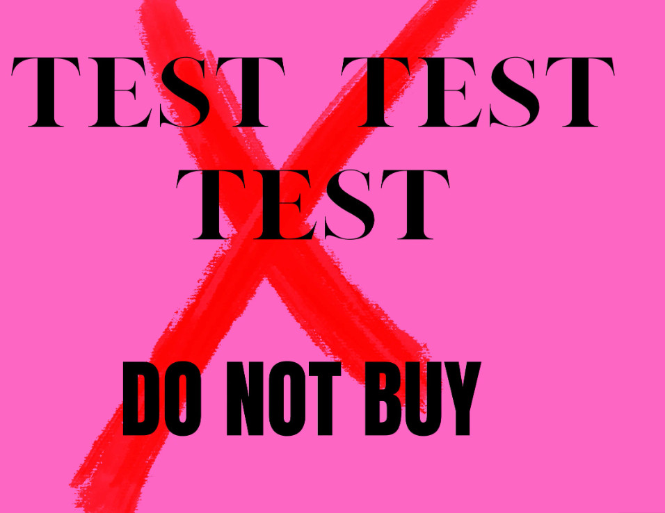 Test * * * * * * DO NOT * * * * * *